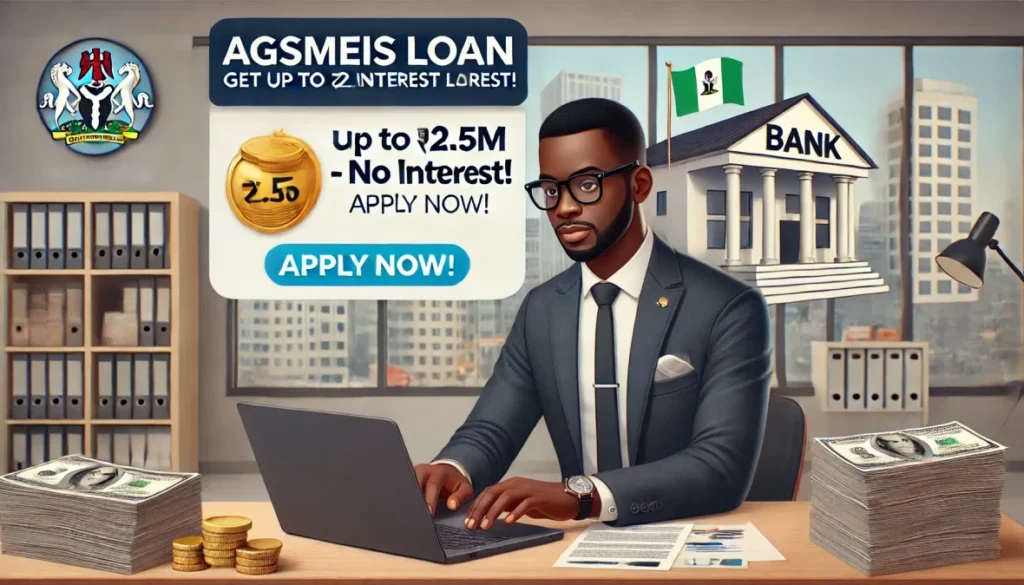 How to Applying for AGSMEIS Non-Interest Loan in Nigeria