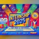 Apply for Google Internship Program 2025 ( $3300 Stipend)