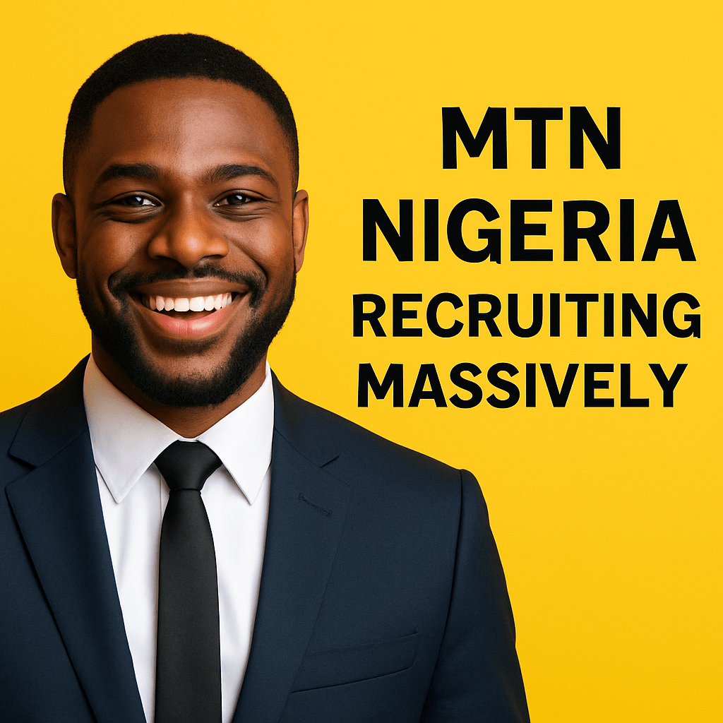 MTN Nigeria massive recruitment 2025