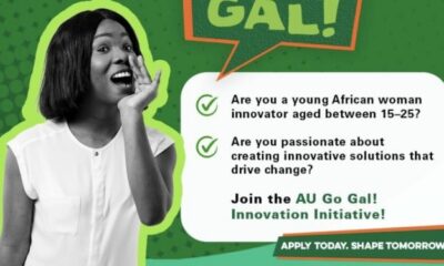 Call For Applications: AU Go Gal! Innovation Initiative 2025 for Young African Female Innovators(Fully Funded)