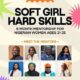 Call For Applications: Soft Girl, Hard Skills Mentorship Programme for Nigerian Women